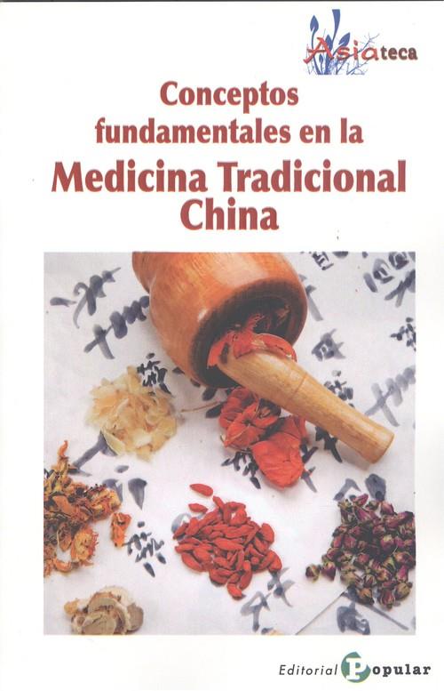 CONCEPTOS FUNDAMENTALES EN LA MEDICINA TRADICIONAL CHINA | 9788478848171 | VARIOS AUTORES