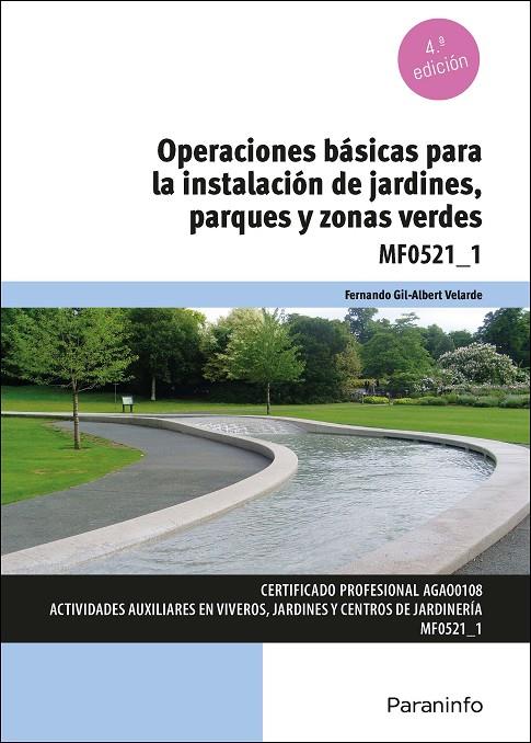 OPERACIONES BASICAS PARA LA INSTALACION DE JARDINES, PARQUES Y ZONAS VERDES | 9788428364041 | GIL-ALBERT VELARDE, FERNANDO