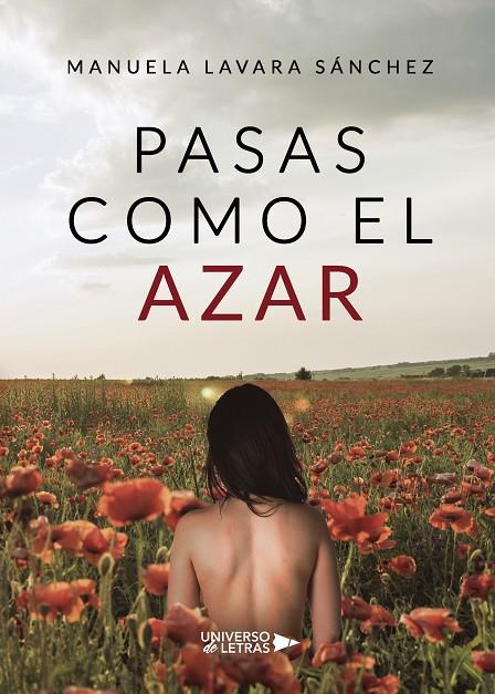 PASAS COMO EL AZAR | 9788418036101 | LAVARA SÁNCHEZ, MANUELA