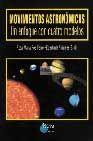 MOVIMIENTOS ASTRONOMICOS : UN ENFOQUE CON CUATRO MODELOS | 9788484651352 | ROS FERRE, ROSA MARIA