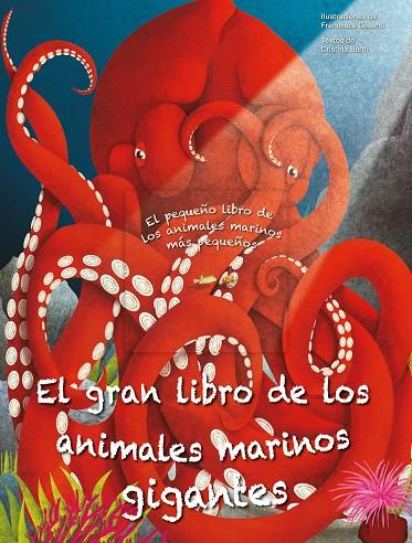 GRAN LIBRO DE LOS ANIMALES MARINOS GIGANTES, EL | 9788413345956
