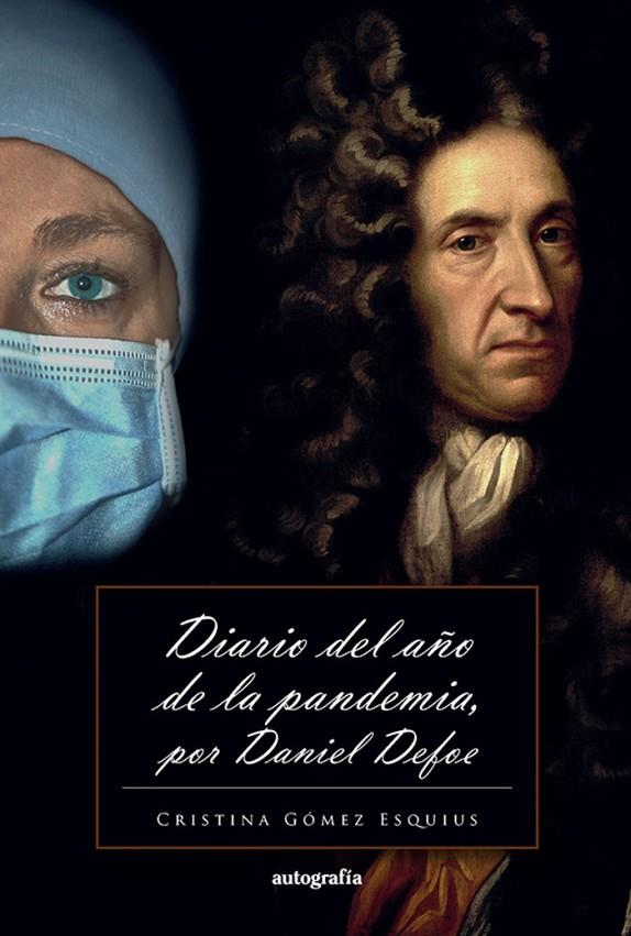 DIARIO DEL AÑO DE LA PANDEMIA POR DANIEL DEFOE | 9788419692542 | GÓMEZ ESQUIUS, CRISTINA