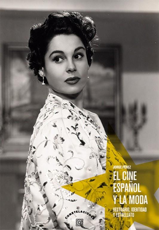 CINE ESPAÑOL Y LA MODA, EL | 9788413698540 | PÉREZ, JORGE