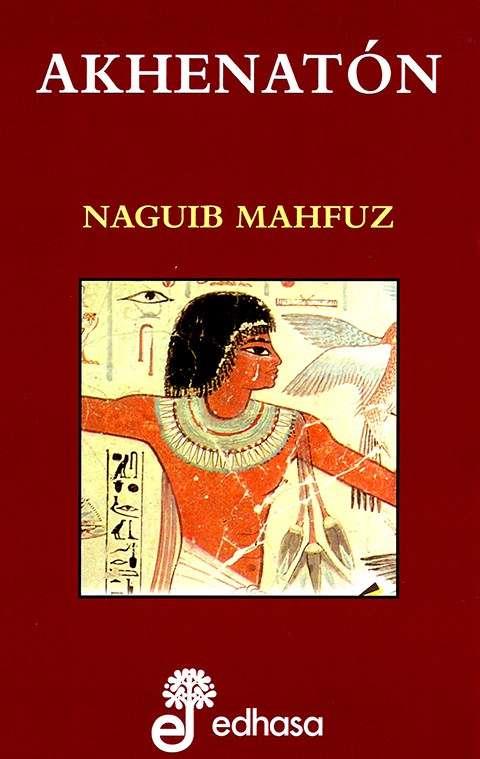 AKHENATON EL REY HEREJE | 9788435033190 | MAHFUZ, NAGUIB