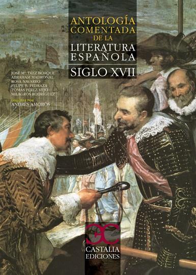 ANTOLOGÍA COMENTADA DE LA LITERATURA ESPAÑOLA. SIGLO XVII | 9788497404464 | VARIOS AUTORES