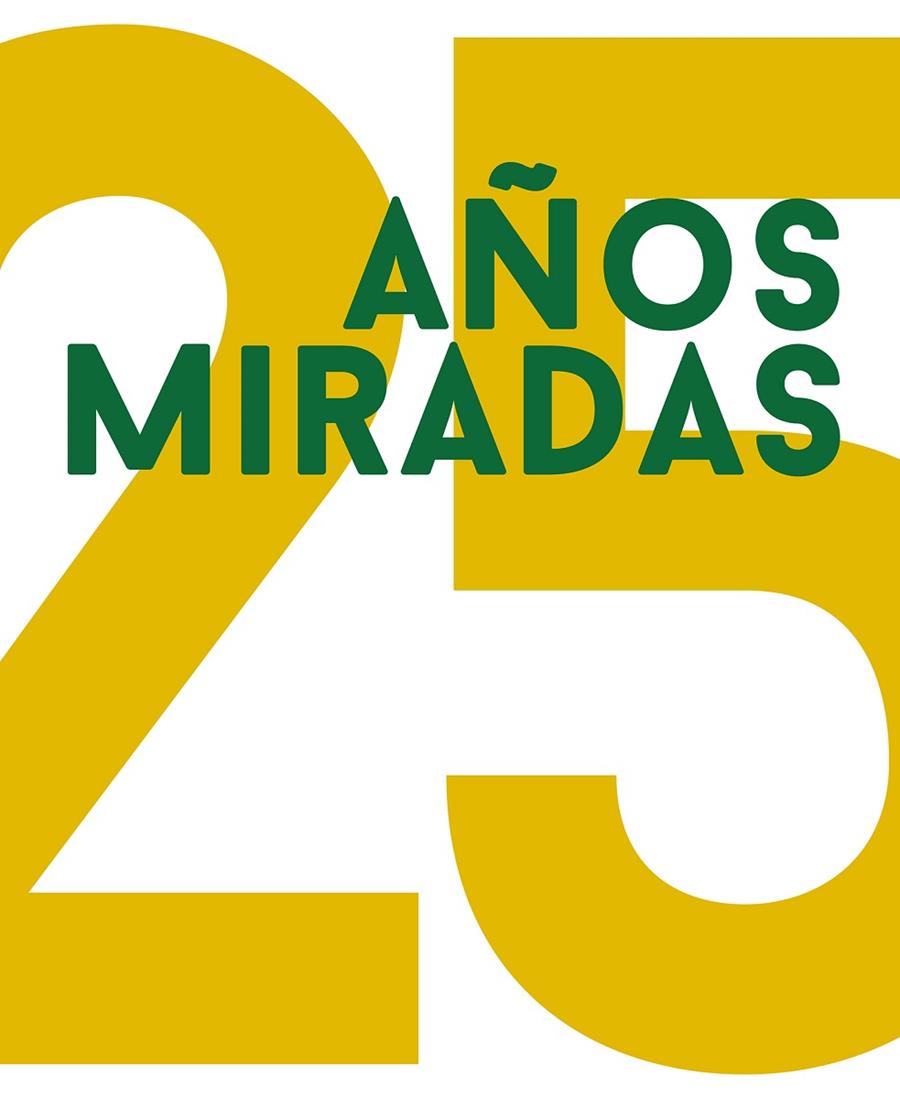 25 AÑOS, 25 MIRADAS | 9788491591771 | VARIOS AUTORES