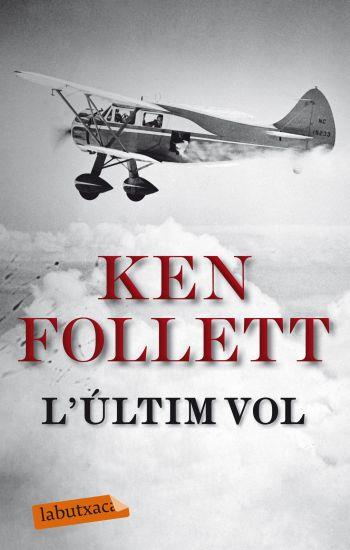 ÚLTIM VOL, L' | 9788499301617 | FOLLETT, KEN