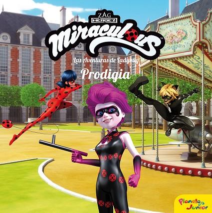 MIRACULOUS. LAS AVENTURAS DE LADYBUG. PRODIGIA (CUENTO) | 9788408225928 | MIRACULOUS