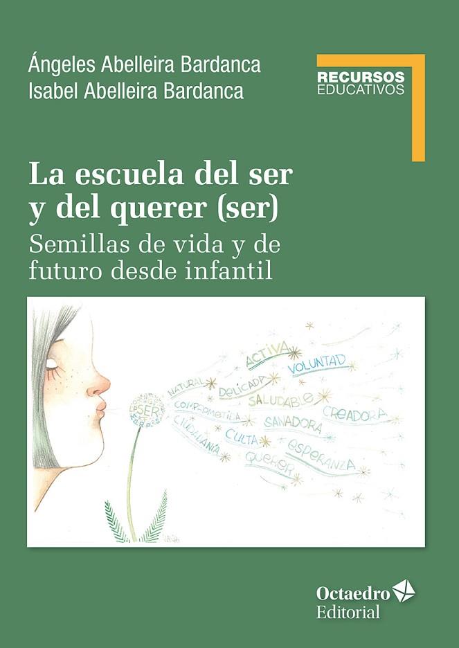 ESCUELA DEL SER Y DEL QUERER (SER), LA | 9788410054943 | ABELLEIRA BARDANCA, M. ÁNGELES