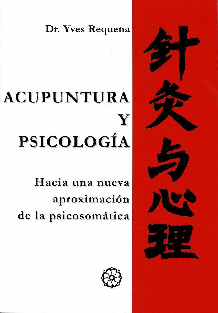 ACUPUNTURA Y PSICOLOGÍA FÁCIL | 9788483522387 | REQUENA, DR. YVES