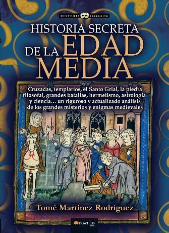 HISTORIA SECRETA EDAD MEDIA | 9788413050027 | MARTINEZ RODRIGUEZ, TOME