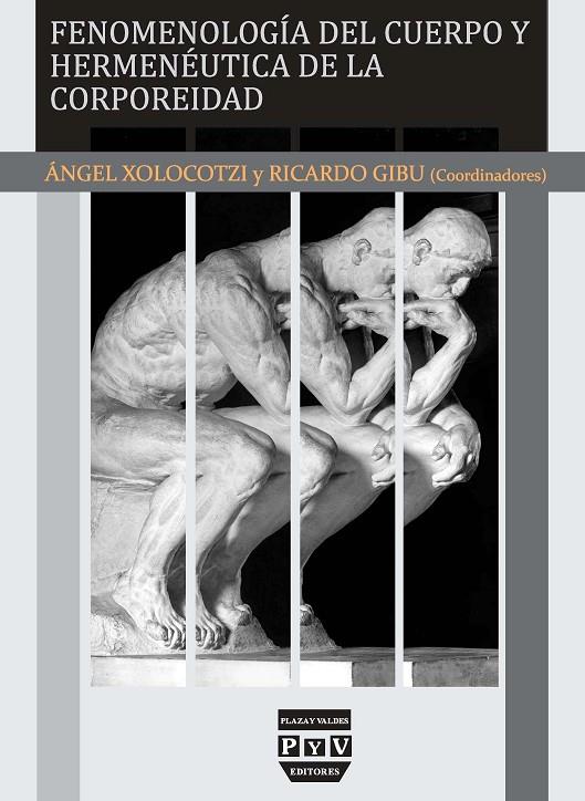 FENOMENOLOGIA DEL CUERPO Y HERMENEUTICA DE LA CORPOREIDAD | 9788416032426 | XOLOCOTZI, ANGEL / GUBI, RICARDO