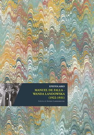 EPISTOLARIO MANUEL DE FALLA - WANDA LANDOWSKA (1922 - 1931) | 9788433870476 | FUNDACIÓN ARCHIVO MANUEL DE FALLA/LIBRARY OF CONGRESS
