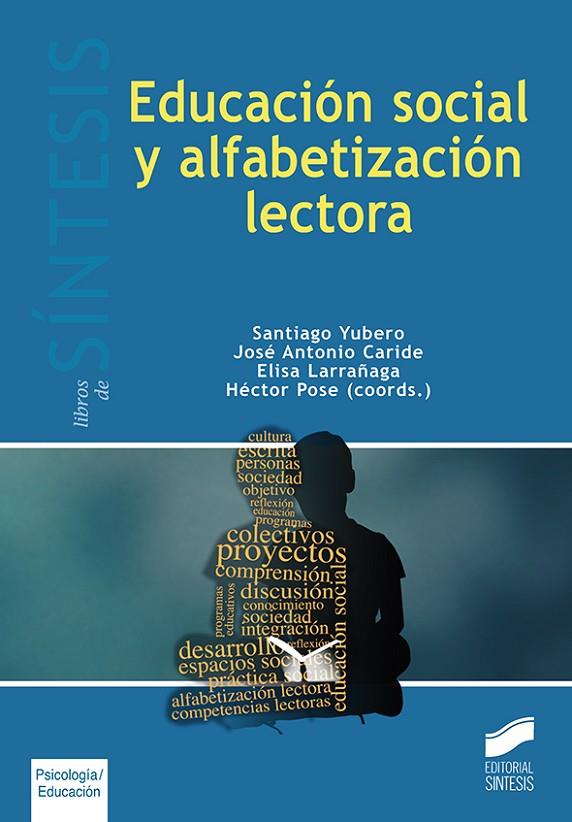 EDUCACIÓN SOCIAL Y ALFABETIZACIÓN LECTORA | 9788490774427 | YUBERO JIMENEZ, SANTIAGO