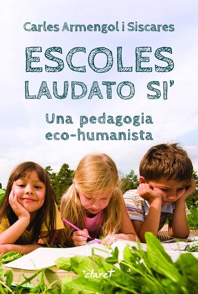 ESCOLES LAUDATO SI’ | 9788491364702 | ARMENGOL SISCARES, CARLES