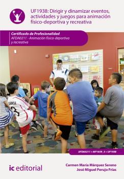 DIRIGIR Y DINAMIZAR EVENTOS, ACTIVIDADES Y JUEGOS PARA ANIMACIÓN FÍSICO-DEPORTIVA Y RECREATIVA | 9788416271917 | MÁRQUEZ SERENO, CARMEN MARÍA