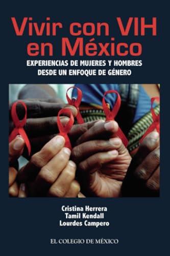 VIVIR CON VIH EN MÉXICO | 9786074626919 | HERRERA, CRISTINA