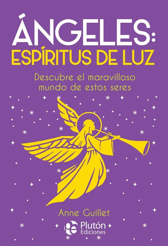 ANGELES ESPIRITUS DE LUZ | 9788417079789 | GUILLET, ANNE