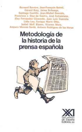 METODOLOGIA DE LA HISTORIA DE LA PRENSA ESPAÑOLA | 9788432304514 | BARRERE, BERNARD