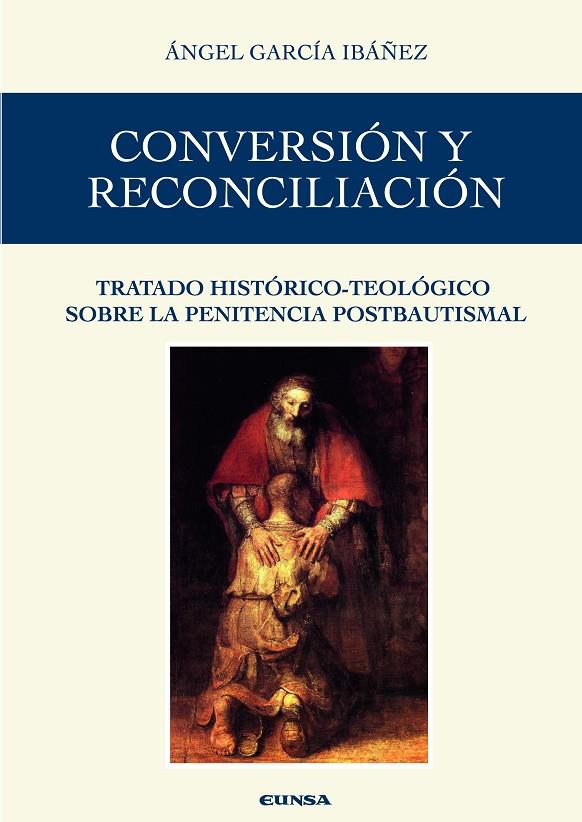 CONVERSIÓN Y RECONCILIACIÓN | 9788431339173 | GARCÍA IBÁÑEZ, ÁNGEL
