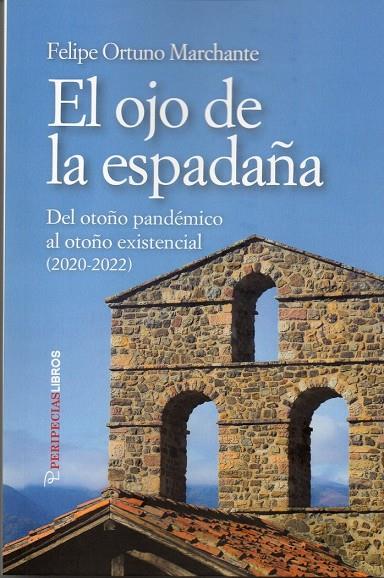 OJO DE LA ESPADAÑA, EL | 9788412669947 | ORTUNO MARCHANTE, FELIPE