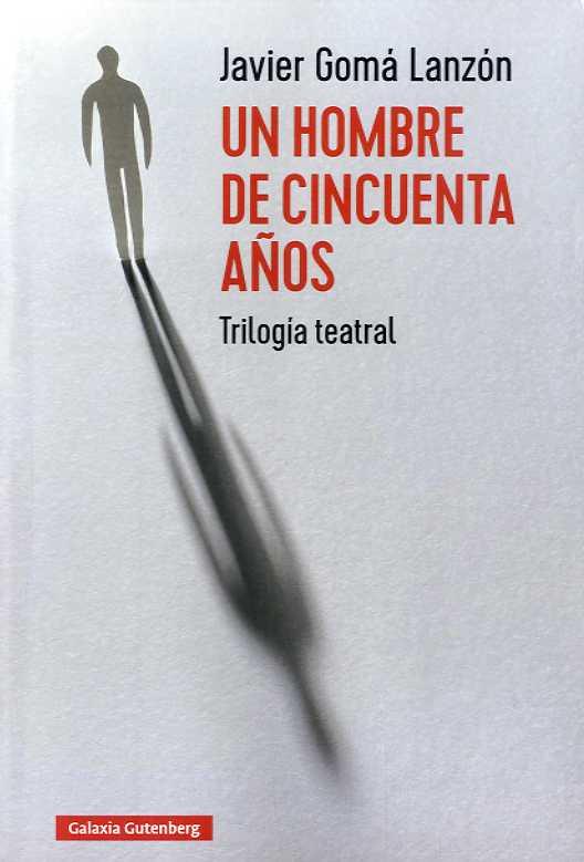 HOMBRE DE CINCUENTA AÑOS, UN | 9788418526268 | GOMÁ LANZÓN, JAVIER