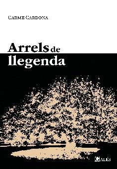 ARRELS DE LLEGENDA | 9788412373448 | CARDONA BARTUAL, CARME
