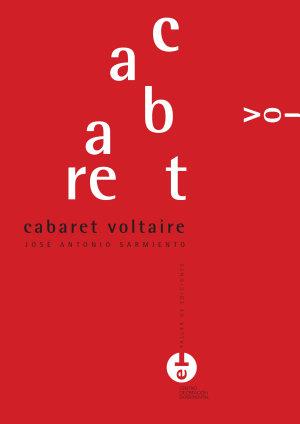 CABARET VOLTAIRE | 9788490442074 | SARMIENTO GARCÍA, JOSÉ ANTONIO