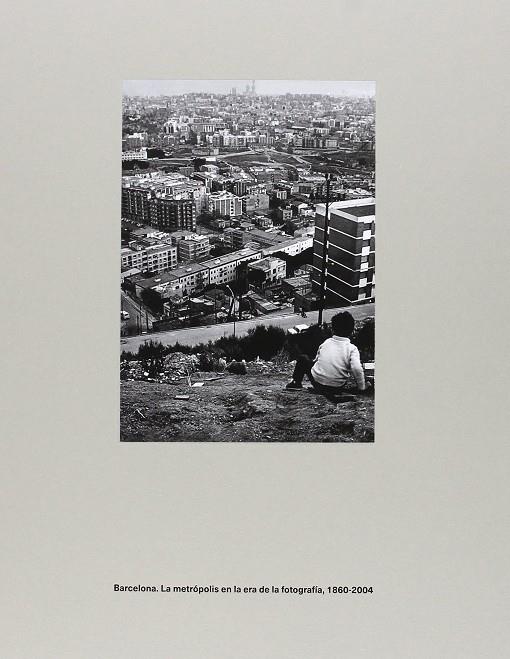 BARCELONA. LA METRÓPOLIS EN LA ERA DE LA FOTOGRAFÍA, 1860-2004 | 9788416282470 | RIBALTA, JORGE
