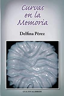 CURVAS EN LA MEMORIA | 9788499237589 | PÉREZ PÉREZ, DELFINA