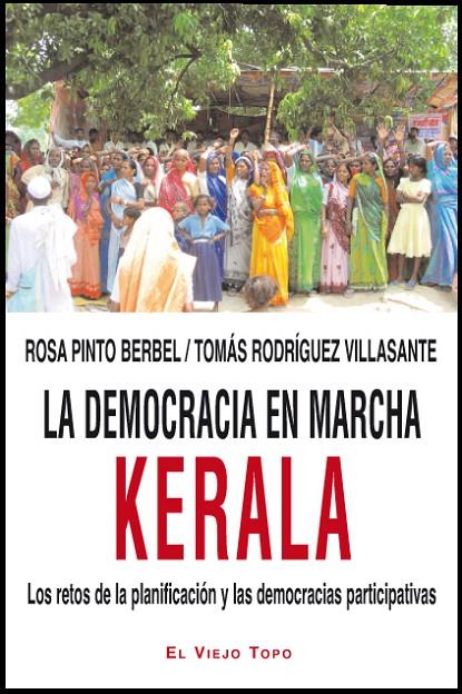 DEMOCRACIA EN MARCHA, LA. KERALA | 9788415216216 | PINTO BERBEL, ROSA / RODRÍGUEZ VILLASANTE, TOMÁS