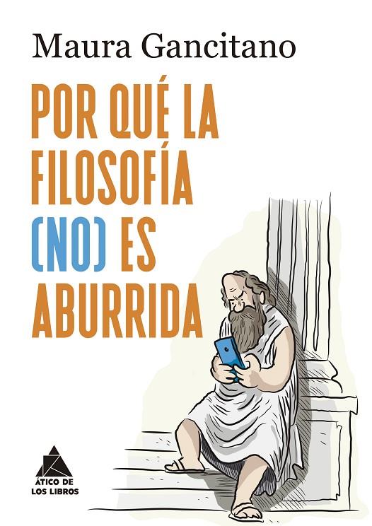 POR QUÉ LA FILOSOFÍA (NO) ES ABURRIDA? | 9788419703743 | GANCITANO, MAURA