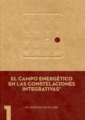 CAMPO ENERGÉTICO EN LAS CONSTELACIONES INTEGRATIVAS, EL | 9788461723010 | ANGRILL CARRERAS, MARGA / VIDAL SÁNCHEZ, JOSÉ ANTONIO
