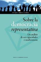 SOBRE LA DEMOCRACIA REPRESENTATIVA. UN ANÁLISIS DE SUS CAPACIDADES E INSUFICIENCIAS | 9788415770107 | CEBRIÁN ZAZURCA, ENRIQUE