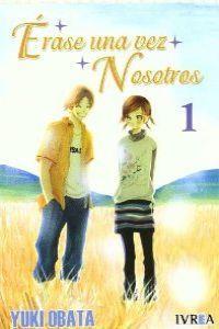 ERASE UNA VEZ NOSOTROS 01 | 9789875623514 | OBATA, YUUKI