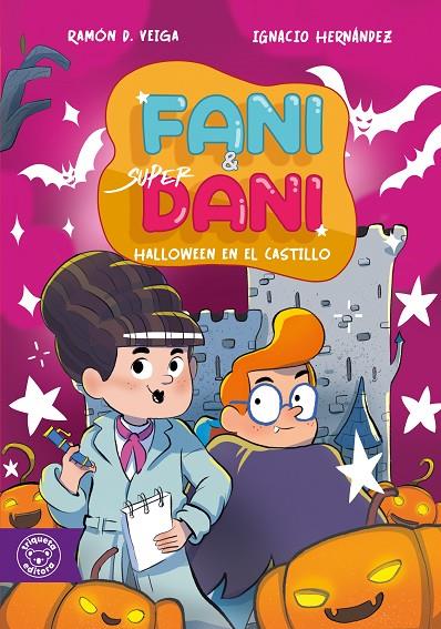 FANI & SUPERDANI 07/08. HALLOWEEN EN EL CASTILLO / ATRACO EN LA TIENDA DE CHUCHES | 9791387501372 | VEIGA, RAMÓN D.