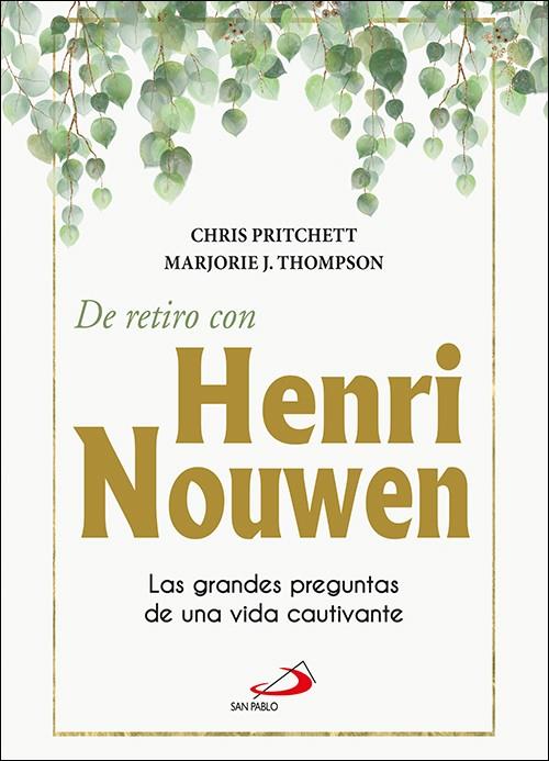 DE RETIRO CON HENRY NOUWEN | 9788428563130 | PRITCHETT, CHRIS / THOMPSON, MARJORIE J.