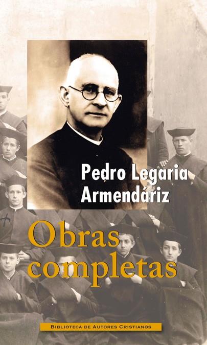 OBRAS COMPLETAS (PEDRO LEGARIA ARMENDÁRIZ) | 9788422020448 | LEGARIA, PEDRO