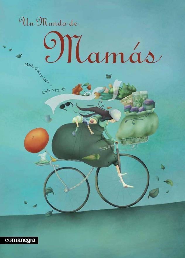 MUNDO DE MAMAS | 9788493600631 | GOMEZ MATA, MARTA / NAZARETH, CARLA