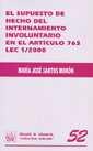 SUPUESTO DE HECHO DEL INTERNAMIENTO INVOLUNTARIO EN EL ARTÍCULO 763 LEC 1/2000, EL | 9788484425571 | SANTOS MORÓN, MARÍA JOSÉ