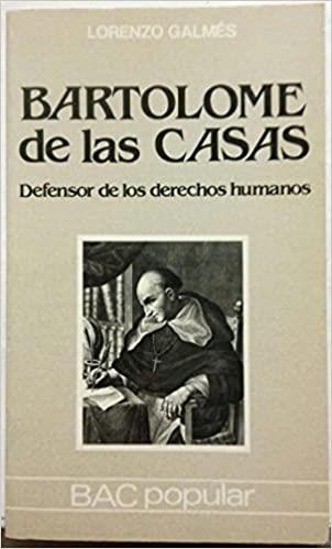 BARTOLOMÉ DE LAS CASAS. DEFENSOR DE LOS DERECHOS HUMANOS | 9788422010357