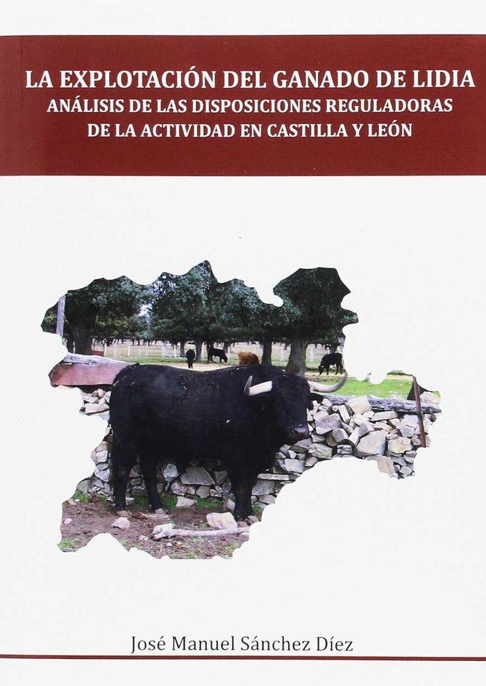 EXPLOTACIÓN DEL GANADO DE LIDIA, LA | 9788416822010 | SÁNCHEZ DÍEZ, JOSÉ MANUEL