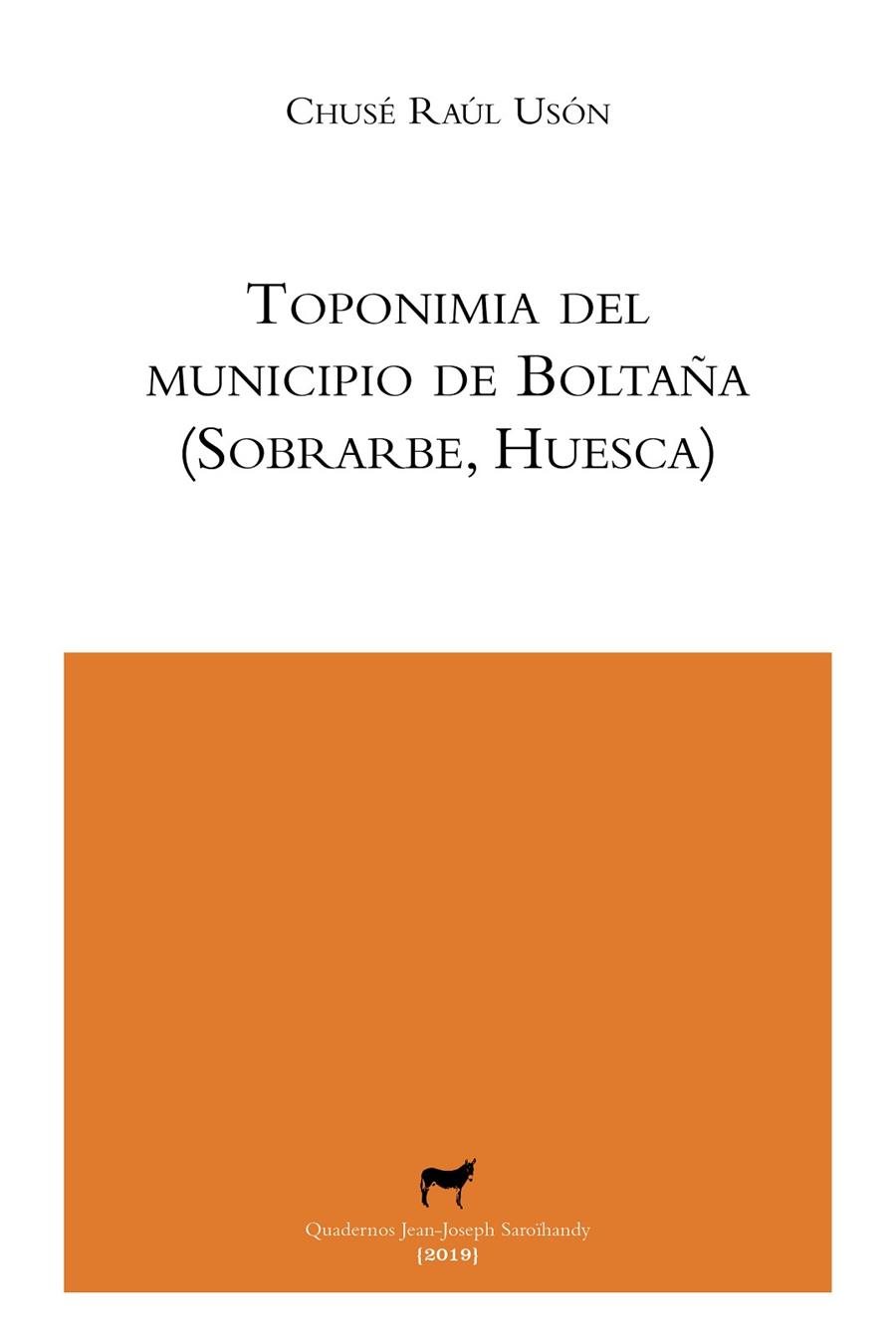 TOPONIMIA DEL MUNICIPIO DE BOLTAÑA (SOBRARBE, HUESCA) | 9788416461172 | USON, CHUSE RAUL