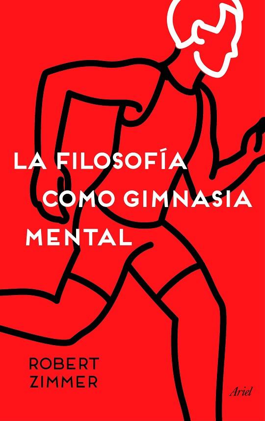 FILOSOFÍA COMO GIMNASIA MENTAL, LA | 9788434423572 | ZIMMER, ROBERT