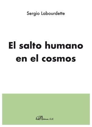 SALTO HUMANO EN EL COSMOS, EL | 9788413240909 | LABOURDETTE, SERGIO
