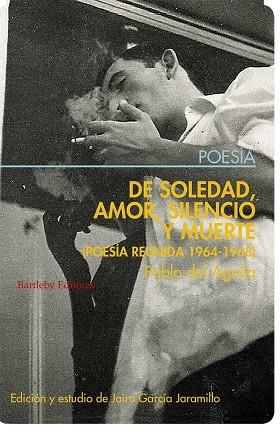 DE SOLEDAD, AMOR, SILENCIO Y MUERTE | 9788492799398 | DEL AGUILA, PABLO