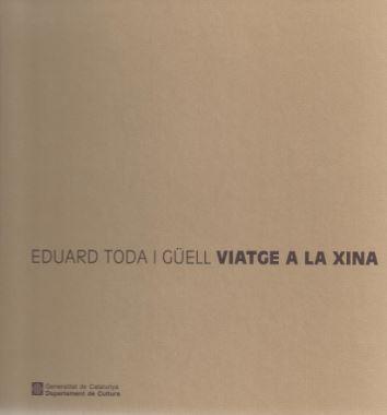 EDUARD TODA I GÜELL: VIATGE A LA XINA | 9788439322573 | DEPARTAMENT DE CULTURA