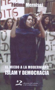 MIEDO A LA MODERNIDAD, EL (N.E) | 9788496327290 | MERNISSI, FÁTIMA