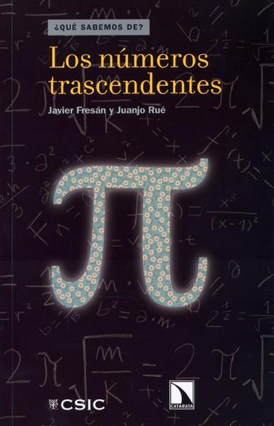 LOS NÚMEROS TRASCENDENTES | 9788400096724 | FRESÁN LEAL, JAVIER/RUÉ PERNA, JUAN JOSÉ