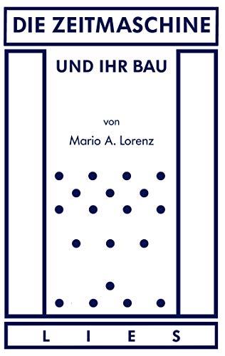 DIE ZEITMASCHINE UND IHR BAU | 9783743164840 | LORENZ, MARIO A.